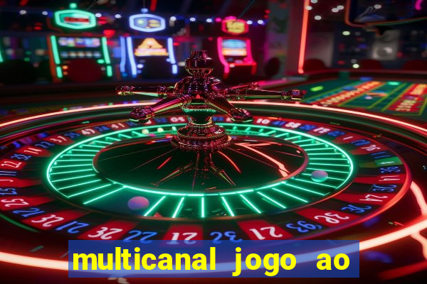 multicanal jogo ao vivo hd